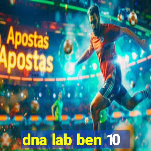 dna lab ben 10